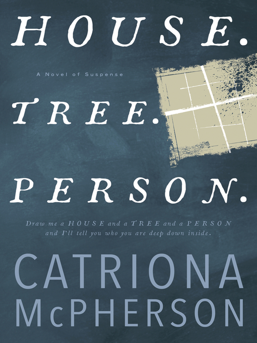 Title details for House. Tree. Person. by Catriona McPherson - Available